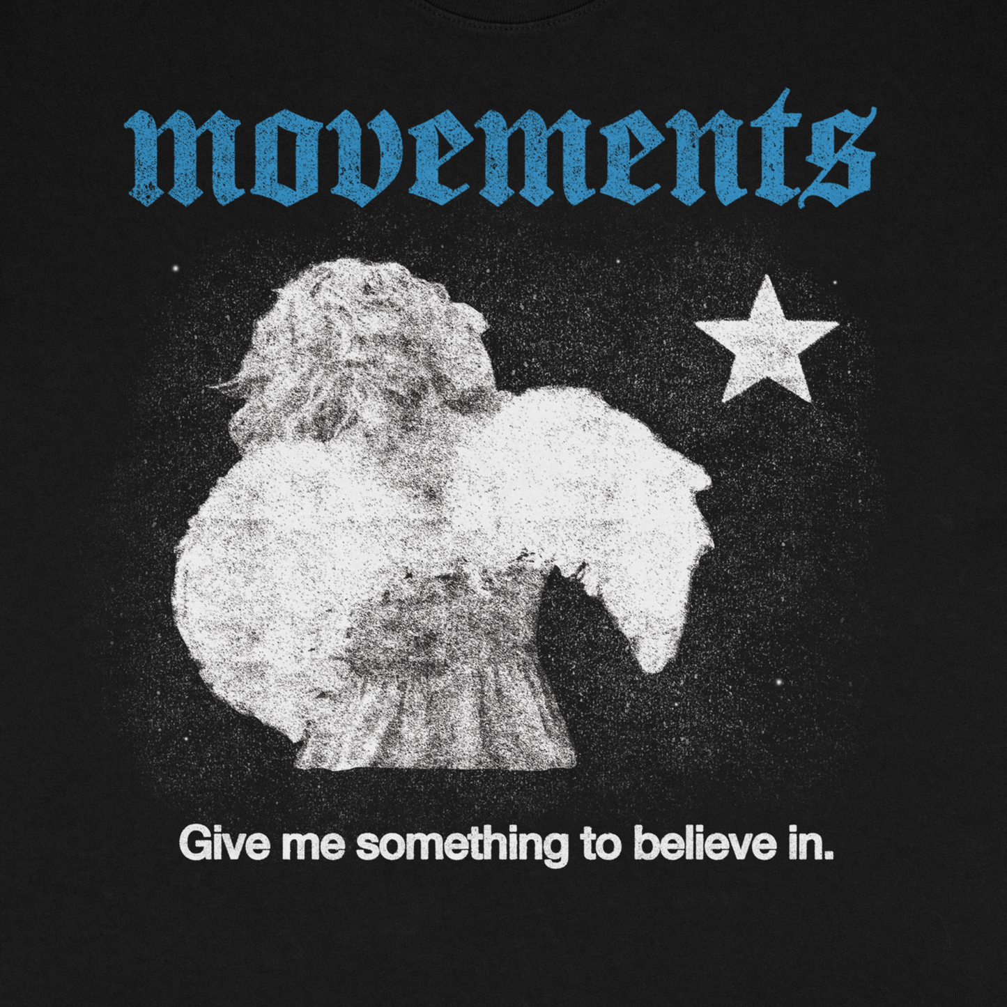 'Give Me Something To Believe In' Tee