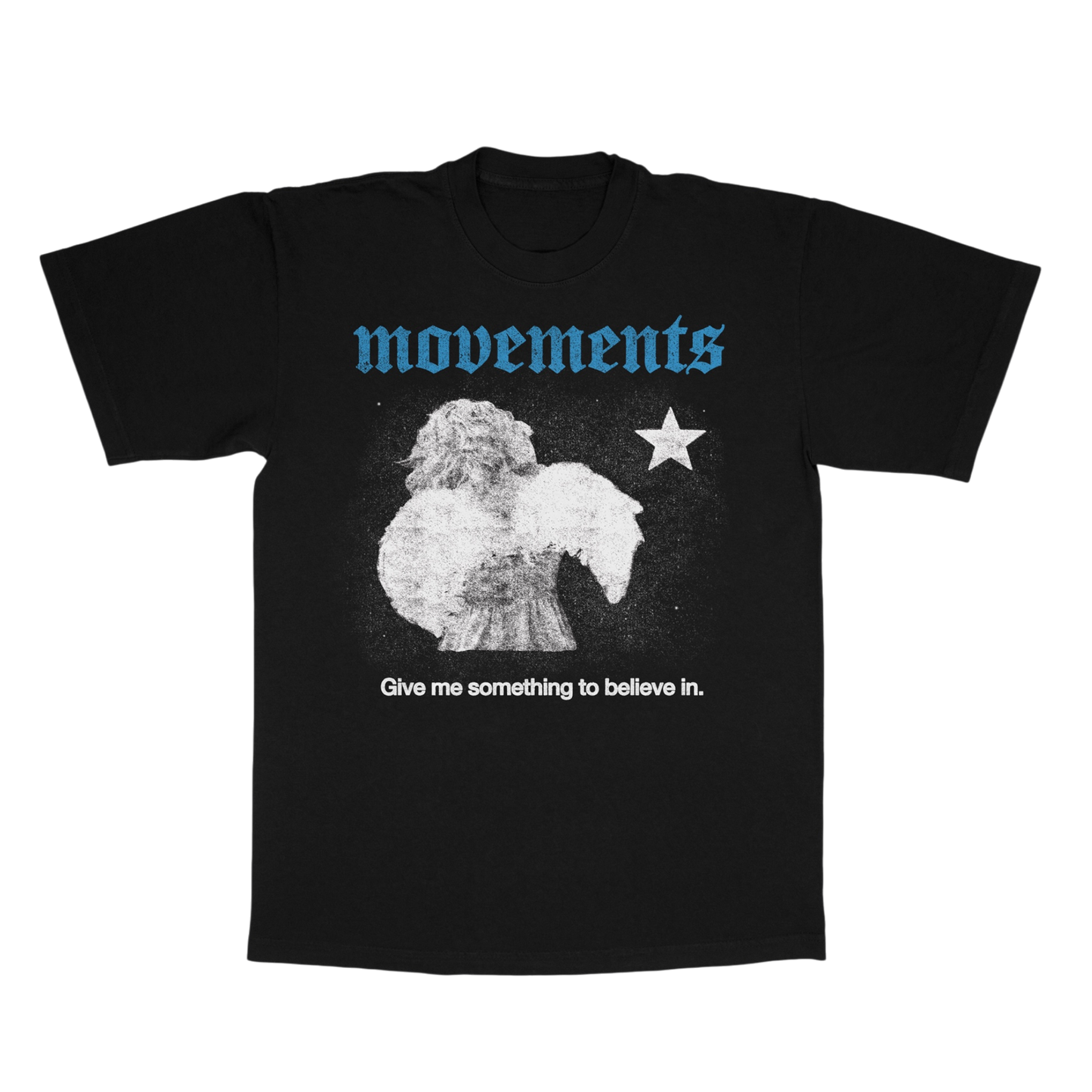 'Give Me Something To Believe In' Tee